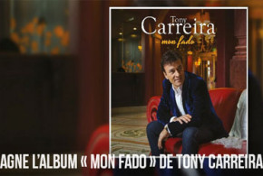Gagnez 5 albums CD Mon Fado de Tony Carreira