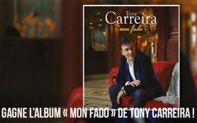 Gagnez 5 albums CD Mon Fado de Tony Carreira