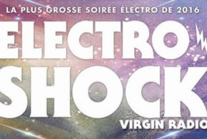 Gagnez des invitations pour la soirée "Virgin Radio Electroshock"