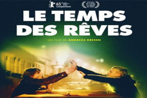 Gagnez des places de cinéma pour le film "Le temps des rêves"