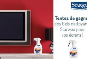 Gagnez des gels nettoyants Starwax pour écrans