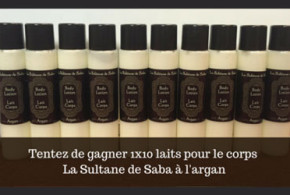 Gagnez 10 laits pour le corps "La Sultane de Saba à l'argan"