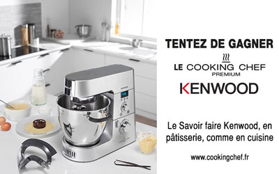 Gagnez un robot culinaire cooking Chef KM099 PREMIUM Kenwood