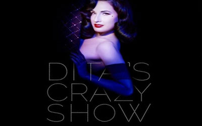 Invitations VIP pour aller voir le show Dita's Crazy Show