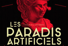 Invitations pour le festival "Les Paradis Artificiels"