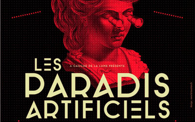 Invitations pour le festival "Les Paradis Artificiels"