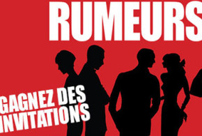 Invitations pour le spectacle "Rumeurs" à gagner