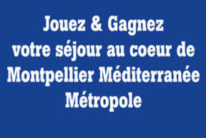 Séjour pour 2 à Montpellier à gagner