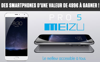 Smartphones Meizu Pro 5 à gagner
