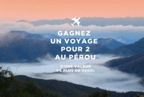 Gagnez un voyage de 15 jours pour 2 au Pérou