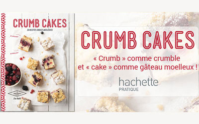 Livres de recettes "Crumb Cakes 30 recettes aux 2 textures"