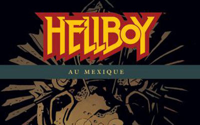 Albums BD Hellboy au Mexique
