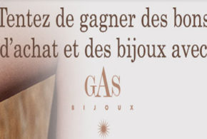 Bons d'achat Gas Bijoux de 200 euros