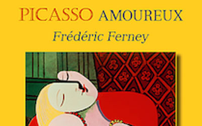 Livres Picasso amoureux de Frédéric Ferney