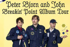 Invitations pour le concert de Peter Bjorn and John