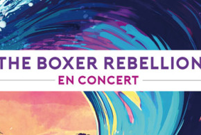 Invitations pour le concert de The Boxer Rebellion