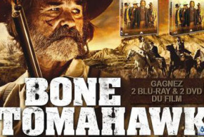 Blu-ray et DVD du film "Bone Tomahawk"