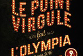 Invitations pour le spectacle "Le Point Virgule fait l'Olympia"