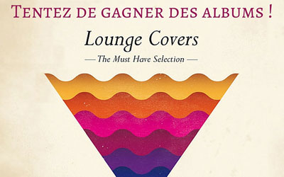 Albums CD de la compilation Lounge Covers
