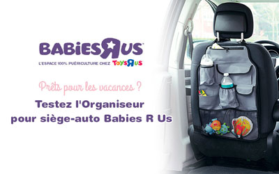 Test produit, Organisateur pour siège de voiture BABIES R US