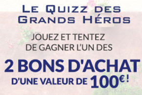 Bons d'achat Tous les héros de 100 euros