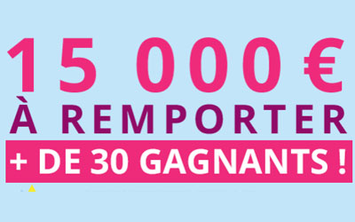 15000 € pour plus de 30 gagnants