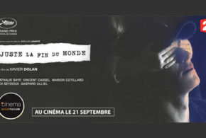 Places de cinéma pour le film Juste la fin du monde