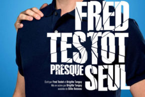 Concours gagnez des invitations pour le spectacle Fred Testot