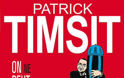 Concours gagnez des invitations pour le spectacle de Patrick Timsit