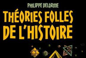 Concours gagnez des livres Les théories folles de l'histoire