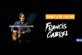 Concours gagnez des Blu-Ray CD L'in Extremis Tour de Francis Cabrel