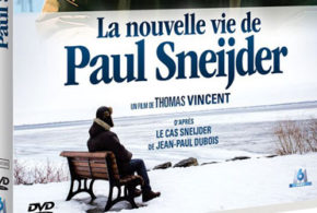 Concours gagnez des DVD du film La Nouvelle vie de Paul Sneijder