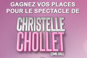 Concours gagnez des invitations pour le Spectacle de Christelle Chollet
