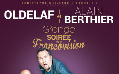 Concours gagnez des invitations pour le spectacle Oldelaf et Alain Berthier