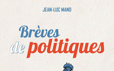 Concours gagnez des livres Brèves de politiques de Jean-Luc Mano