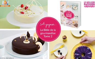 Concours gagnez des livres Le Meilleur Pâtissier, La bible de la gourmandise