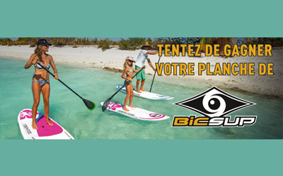 Concours gagnez des planches de Stand-up Paddle Bic