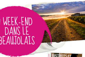 Concours gagnez un week-end dans le Beaujolais pour 2 personnes