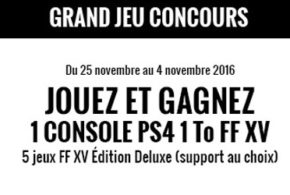 Concours gagnez 1 console de jeux PS4 + 1 jeu vidéo FF XV