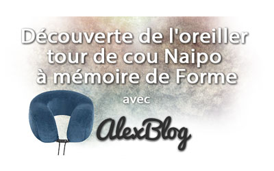 Concours gagnez 1 oreiller tour de cou Naipo à mémoire de forme