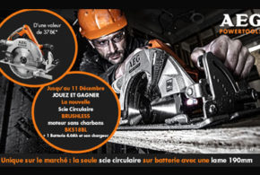 Concours gagnez 1 scie circulaire AEG de 378 euros