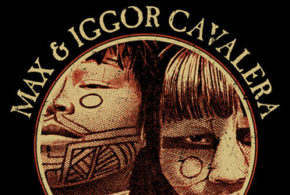 Concours gagnez des invitations pour le concert de Max & Iggor Cavalera