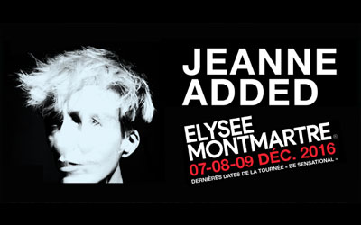 Concours gagnez des invitations pour un concert de Jeanne Added