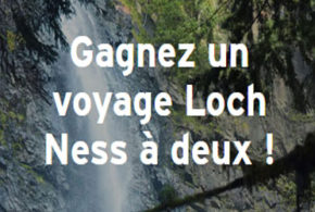 Concours gagnez un voyage pour 2 personnes en Écosse