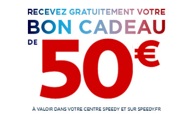 50€ de Bon cadeau offert chez Speedy