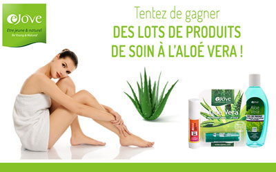 Concours des produits de soins Ejove à base d'Aloe Vera