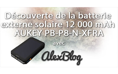 Concours gagnez 1 batterie externe solaire 12 000 mAh AUKEY