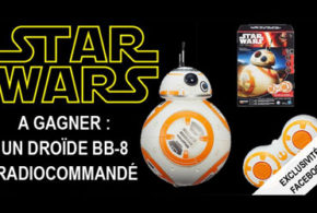 Concours gagnez 1 droïde radiocommandé BB-8 Star Wars