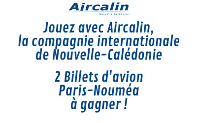 Concours gagnez 2 billets d'avion AR ParisNouméa