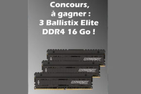 Concours gagnez 3 kits de 16 Go de barètes de mémoire PC